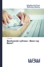 Bankowość cyfrowa - Boon czy Bane?