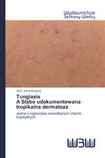TungiasisA Słabo udokumentowana tropikalna dermatoza