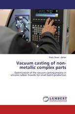 Vacuum casting of non-metallic complex parts