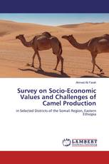 Survey on Socio-Economic Values and Challenges of Camel Production