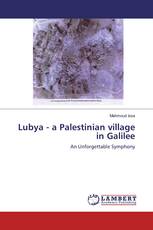 Lubya - a Palestinian village in Galilee
