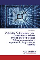 Celebrity Endorsement and Consumer Purchase Intentions of Selected Telecommunications companies in Lagos state, Nigeria