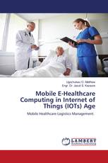 Mobile E-Healthcare Computing in Internet of Things (IOTs) Age