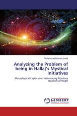 Analyzing the Problem of being in Hallaj’s Mystical Initiatives