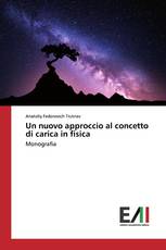 Un nuovo approccio al concetto di carica in fisica