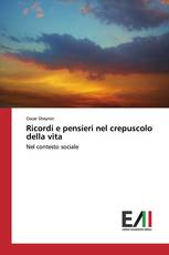 Ricordi e pensieri nel crepuscolo della vita