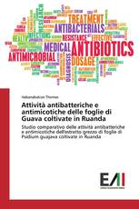 Attività antibatteriche e antimicotiche delle foglie di Guava coltivate in Ruanda