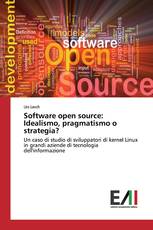 Software open source: Idealismo, pragmatismo o strategia?