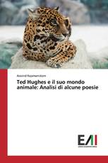 Ted Hughes e il suo mondo animale: Analisi di alcune poesie