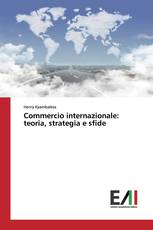 Commercio internazionale: teoria, strategia e sfide