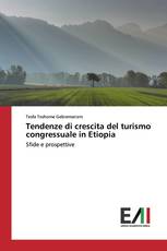 Tendenze di crescita del turismo congressuale in Etiopia