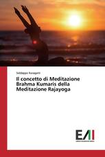 Il concetto di Meditazione Brahma Kumaris della Meditazione Rajayoga