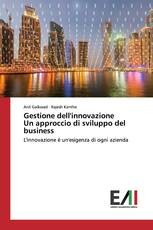 Gestione dell'innovazioneUn approccio di sviluppo del business