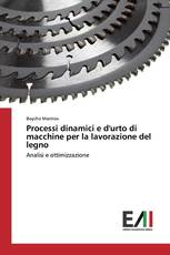 Processi dinamici e d'urto di macchine per la lavorazione del legno