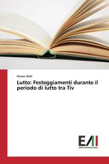 Lutto: Festeggiamenti durante il periodo di lutto tra Tiv