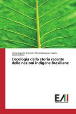 L'ecologia della storia recente delle nazioni indigene Brasiliane