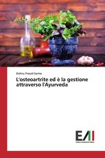 L'osteoartrite ed è la gestione attraverso l'Ayurveda