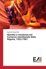 Identità e resistenza nel Camerun meridionale della Nigeria, 1922-1961