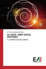 LA VOCE: GIRO VOCAL MOTION©