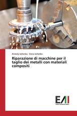 Riparazione di macchine per il taglio dei metalli con materiali compositi