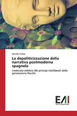 La depoliticizzazione della narrativa postmoderna spagnola