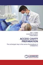 ACCESS CAVITY PREPARATION