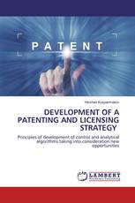 DEVELOPMENT OF A PATENTING AND LICENSING STRATEGY