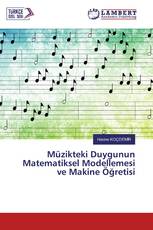 Müzikteki Duygunun Matematiksel Modellemesi ve Makine Öğretisi