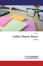 Lattice Theory: Basics
