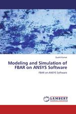 Modeling and Simulation of FBAR on ANSYS Software