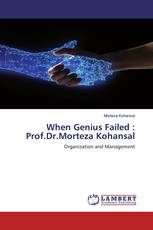 When Genius Failed : Prof.Dr.Morteza Kohansal