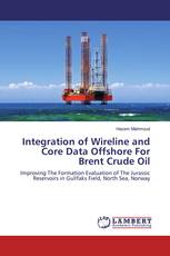 Integration of Wireline and Core Data Offshore For Brent Crude Oil