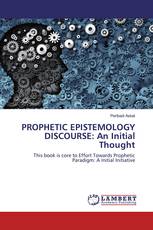 PROPHETIC EPISTEMOLOGY DISCOURSE: An Initial Thought