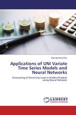 Applications of UNI Variate Time Series Models and Neural Networks