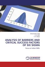 ANALYSIS OF BARRIERS AND CRITICAL SUCCESS FACTORS OF SIX SIGMA