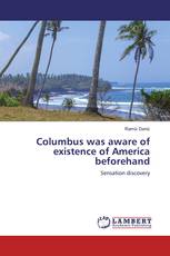 Columbus was aware of existence of America beforehand