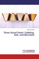 Three Visual Poets: Cobbing, Solt, and Bernstein