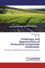 Challenges and Opportunities of Pastoralists Sustainable Livelihoods: