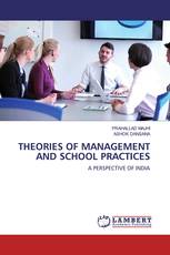 THEORIES OF MANAGEMENT AND SCHOOL PRACTICES