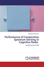 Performance of Cooperative Spectrum Sensing in Cognitive Radio