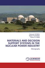 MATERIALS AND DECISION SUPPORT SYSTEMS IN THE NUCLEAR POWER INDUSTRY