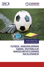 FUTBOL HAKEMLERİNİN SANAL DUYARLILIK MAĞDURİYETLERİNİN İNCELENMESİ