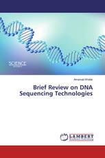 Brief Review on DNA Sequencing Technologies