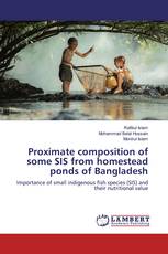 Proximate composition of some SIS from homestead ponds of Bangladesh