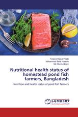 Nutritional health status of homestead pond fish farmers, Bangladesh