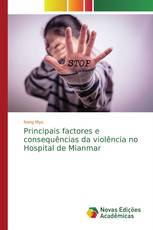 Principais factores e consequências da violência no Hospital de Mianmar