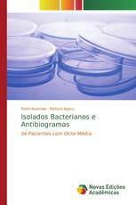 Isolados Bacterianos e Antibiogramas