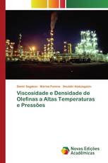 Viscosidade e Densidade de Olefinas a Altas Temperaturas e Pressões