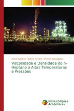 Viscosidade e Densidade do n-Heptano a Altas Temperaturas e Pressões