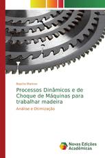 Processos Dinâmicos e de Choque de Máquinas para trabalhar madeira